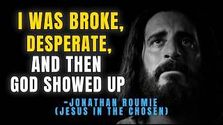 How The Chosen Jesus Found Faith in His Own Darkest Hour | Jonathan Roumie Testimony