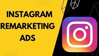 Instagram Ads Retargeting Tutorial - How To Set-Up Instagram Remarketing Ads