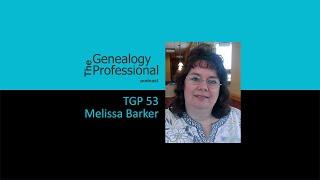 TGP 53 -  Melissa Barker, The Archive Lady