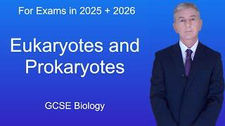 GCSE Biology Revision "Eukaryotes and Prokaryotes"