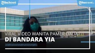 Viral Aksi Wanita Berkaca Mata Pamer Bagian Tubuh di Bandara YIA, Polisi: Identitas Belum Diketahui