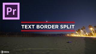 Text Border Split Preset Tutorial for Adobe Premiere Pro by Chung Dha