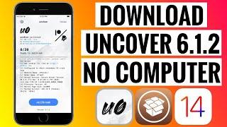 NEW Install Uncover 6 1 2   How to Jailbreak iOS 11 To 14 3 No Computer 2021