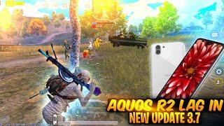 AQUOS R2 LAG IN 3.7 UPDATEAQUOS R2 LAG FIX AQUOS R2 PUBG TEST IN 2025