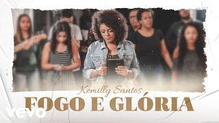 Kemilly Santos - Fogo e Glória