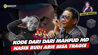 Alifurrahman: KODE DARI MAHFUD MD, NASIB BUDI ARIE BISA TRAGIS