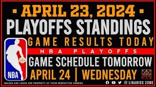 NBA PLAYOFFS STANDINGS TODAY as of APRIL 23, 2024 | GAME RESULTS TODAY | GAMES TOMORROW | APR. 24