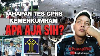 Apa aja Tahapan Tes CPNS KEMENKUMHAM ?? - CPNS KEMENKUMHAM 2023