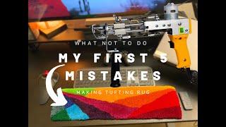 First Tufting Rug: Real Mistakes, Real Lessons