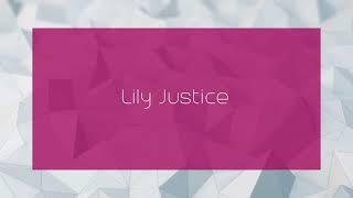 Lily Justice - appearance