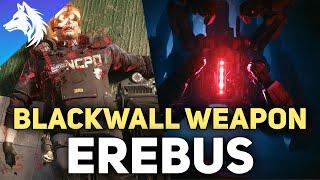 Blackwall EREBUS Iconic Weapon & Cyberware - Cyberpunk 2077 Phantom Liberty