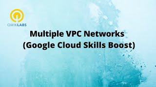 Multiple VPC Networks-[GSP211]