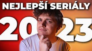 TOP 10 NEJLEPŠÍ SERIÁLY roku 2023!