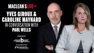 Yves Giroux and Caroline Maynard in conversation with Paul Wells: Maclean's Live