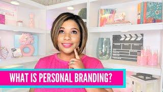 Personal Branding: What It Is & Why You Need One