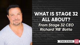 What Is Stage 32 All About?