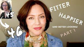 Part 1: 45 changes you can make after 45 to be fitter, happier, and better looking