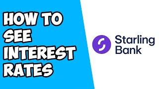 How To See Interest Rates on Starling Bank