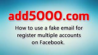 How to use a fake email for register a facebook account