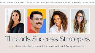 Threads Success Strategies with Melissa Litchfield, Lennox Saint, Jereshia Hawk & Becky Mollenkamp