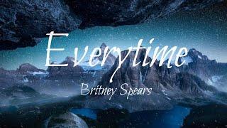 Britney Spears - Everytime (Lyrics)