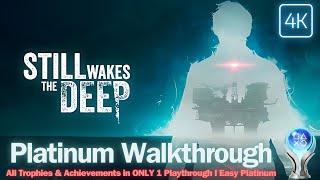 STILL WAKES THE DEEP 100% Platinum Walkthrough (All Trophies & Achievements in 1 Playthrough)