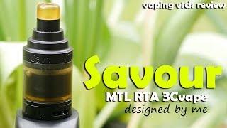 Savour MTL RTA from 3CVape & Me!!!