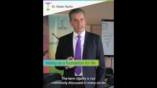 Vitality as a foundation for life // Dr. Nader Butto