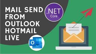 Sending Mail from Outlook or LIVE or Hotmail | ASP.NET Core