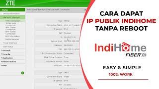 Cara Mendapatkan IP Publik Indihome Tanpa Harus Restart Modem