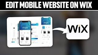 How To Edit Mobile Website on Wix 2024! (Full Tutorial)