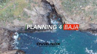 Planning an overland trip to Baja.