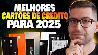  TOP 8 Melhores Cartões de Crédito para 2025 [ATUALIZADO]