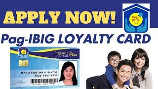 PAANO KUMUHA NG PAG-IBIG LOYALTY CARD PLUS #loyaltycard #pagibigfund #pagibigloan