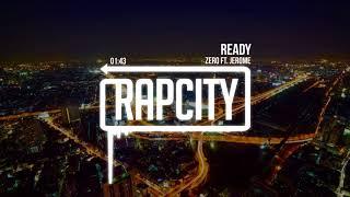 Zero - Ready (Feat. Jerome) [Prod. Nick Caskey]