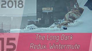 The Long Dark Redux. Wintermute p. 15 [1080p60] | OHG walkthrough