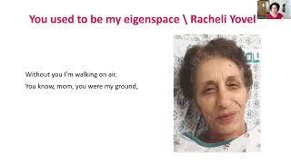 You used to be my eigenspace - Racheli Yovel