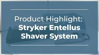 Stryker Entellus Shaver System