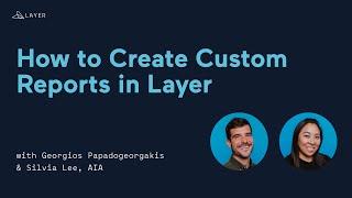 How To Create Custom Reports with Layer App