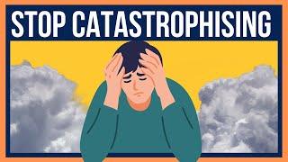 How To Stop Catastrophising: CBT Cognitive Distortions