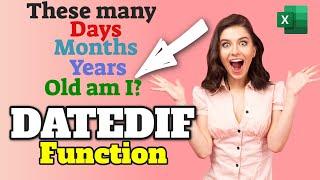 How to use DATEDIF Function? | You cannot find this function in Excel