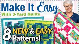 8 NEW & Easy Quilt Patterns: Make It Easy With 3-Yard Quilts!