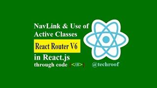 NavLink or Active Classes in React Router v6 in React.js | Visualization Through Code at @techroof