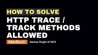 How to Resolve HTTP TRACE / TRACK Methods Allowed in Linux