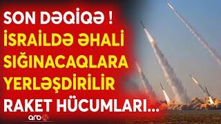 SON DƏQİQƏ! HƏMAS İsraili RAKET ATƏŞİNƏ tutdu - Əhali sığınacaqlara yerləşdirildi - CANLI BAĞLANTI