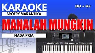 Karaoke - Manalah Mungkin // Broery Marantika ( Nada Pria )