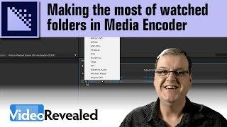 Making the most of Watched Folders in Adobe Media Encoder