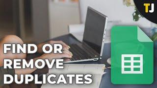 How to Find and Remove Duplicates in Google Sheets