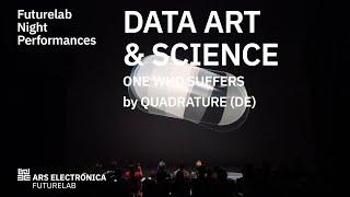 one who suffers - Quadrature | Ars Electronica Futurelab