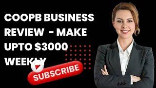  COOP BUSINESS REVIEW: MAKE UPTO $3000 WEEKLY